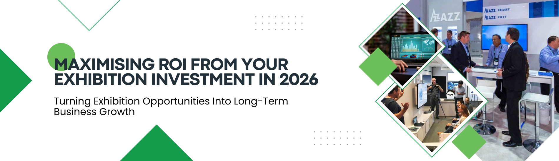Maximising ROI From Your Exhibition Investment in 2026