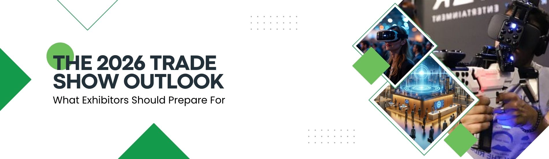 The 2026 Trade Show Outlook: What Exhibitors Should Prepare For This Year