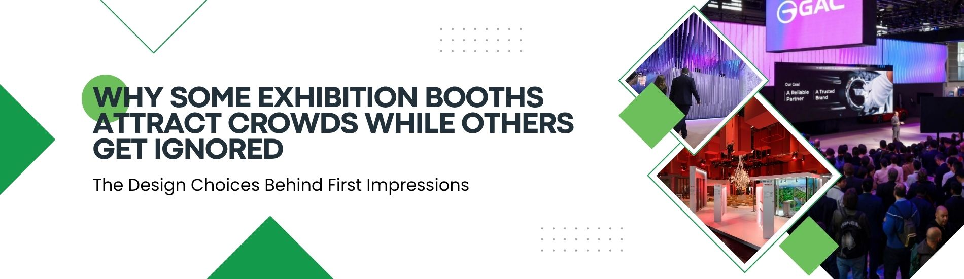 Why Some Exhibition Booths Attract Crowds While Others Get Ignored